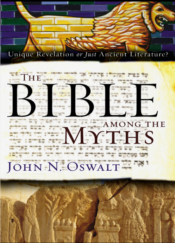 Cover of The Bible among the Myths by John N. Oswalt